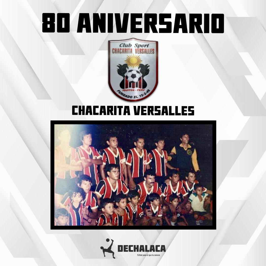 🎂 #FelizAniversario 

Hoy alcanza ocho décadas de existencia Chacarita Versalles, club de arraigo barrial en el balompié loretano. El cuadro 'Pincharrata' de la calle Yavarí supo participar en el fútbol profesional vía el antiguo Regional Oriente, y luego de irse hasta el sótano
