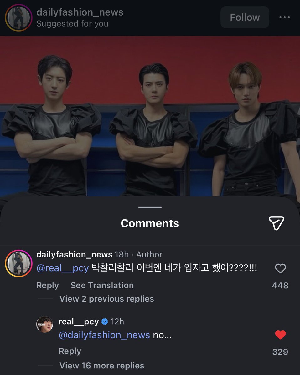 #CHANYEOL replied to dailyfashion_news comment

‘Park Charlie Charlie, this time you said “let’s wear it,” right?!’

🍒: No…