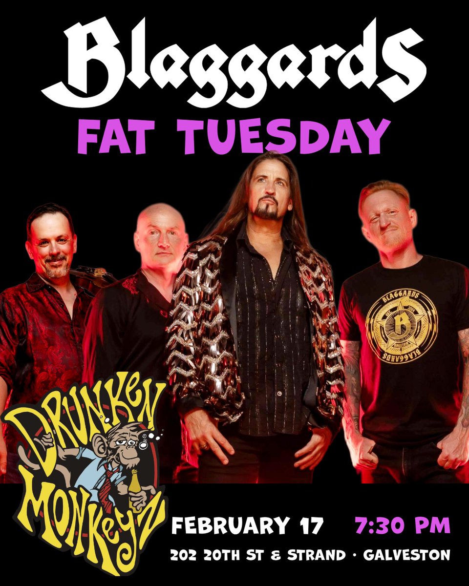 Blaggards return to Drunken Monkeyz in Galveston for FAT TUESDAY! 

Starting up right after the Mardi Gras parade, 7:30-8 PMish.

Tuesday, February 17
Drunken Monkeyz
202 20th St
Galveston, TX 77550