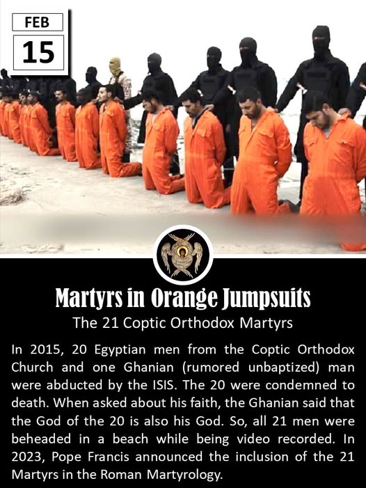 The 21 Coptic Orthodox Martyrs, often simply called the 21 Martyrs of Libya, were a group of Christian men executed by militants affiliated with the Islamic State (ISIS) on a beach in Libya on February 15, 2015. Twenty of them were Egyptian Coptic Orthodox Christians, humble