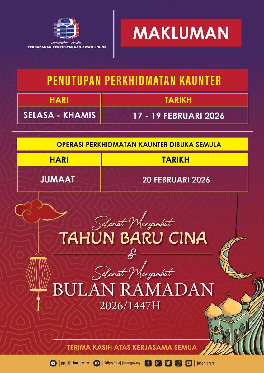JohorLibrary's tweet photo. [MAKLUMAN] Penutupan Perkhidmatan Kaunter Perbadanan Perpustakaan Awam Johor (PPAJ).

🚫 TUTUP: 17 - 19 Feb 2026 (Selasa-Khamis) ✅ BUKA SEMULA: 20 Feb 2026 (Jumaat)
Sempena sambutan Tahun Baru Cina &amp; menyambut Bulan Ramadan 1447H. Harap maklum. 🧧🌙 https://t.co/A5nnD5WXES