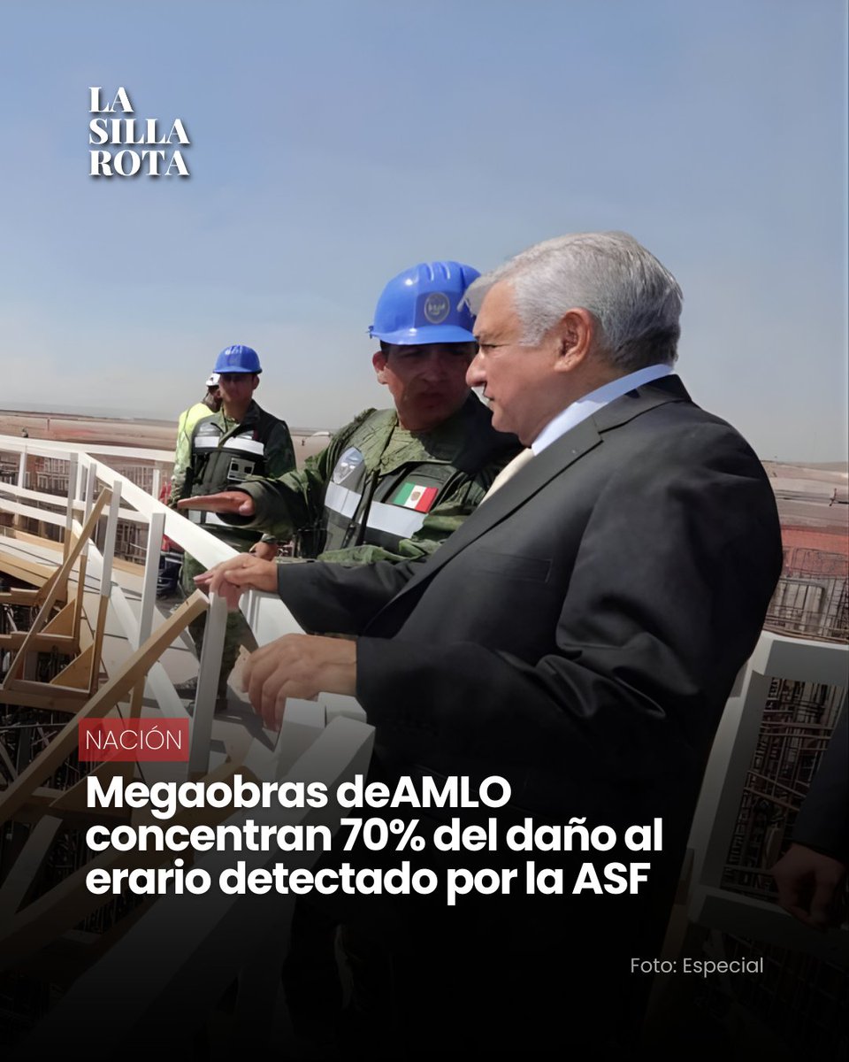 lasillarota's tweet image. 🚧  La Auditoria Superior de la Federacion detectó que los megaproyectos impulsados durante el gobierno de Andres Manuel Lopez Obrador concentran cerca del 70% del presunto daño al erario en las Cuentas Públicas 2023 y 2024, con un monto pendiente de aclaración que supera los 57