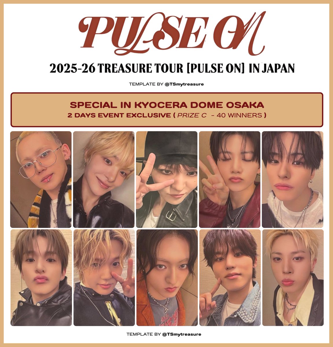 2025-26 TREASURE TOUR [PULSE ON] 
SPECIAL IN KYOCERA DOME OSAKA

⸌̑⸍̟͂⸜͂⸝͂ 2DAYS EVENT EXCLUSIVE 

トレジャー  트레저 
ヒョンソク ジフン ヨシ ジュンギュ ユンジェヒョク アサヒ ドヨン ハルト ジョンウ ジョンファン