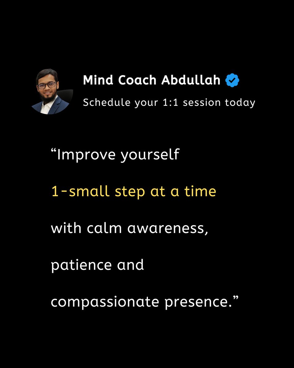 AbdullahAlNoman's tweet photo. "Improve yourself 1-small step at a time with calm awareness, patience and compassionate presence."

Share your comment below.
&amp;
Schedule your 1:1 session today.

#Kaizen https://t.co/6JIZ7x1ix2