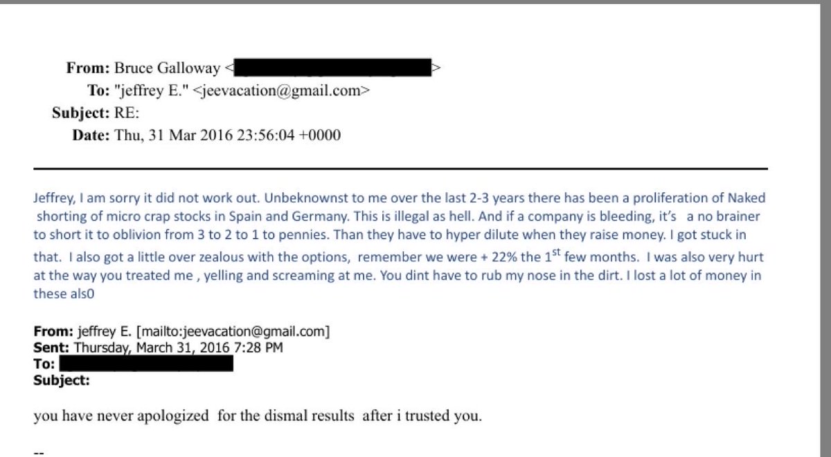 From the Epstein Files
Here it is- 
The playbook to destroying small public companies

“From: Bruce Galloway
To: "jeffrey E." <jeevacation®gmail.com>
Subject: RE:
Date: Thu, 31 Mar 2016 23:56:04 +0000
Jeffrey, I am sorry it did not work out. 

Unbeknownst to me over