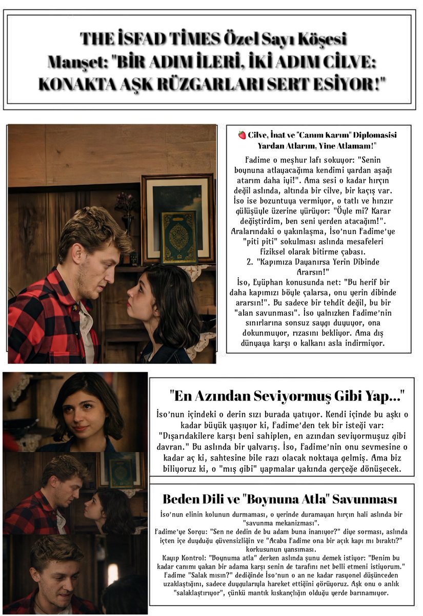 THE İSFAD TIMES: KONAKTA AŞK VE ŞAH MAT! 🗞️👑
​Eyüphan’ın "zorla evlendi" hamlesine İso’dan "Canım karım" darbesi! Fadime’nin "Yardan atlarım" resti aslında kaçış süslü bir cilve; İso ise bu aşk oyununda mantığını kıskançlığa kurban verdi. Radar açık, cilve devrede! 🔥⚔️
​#isfad