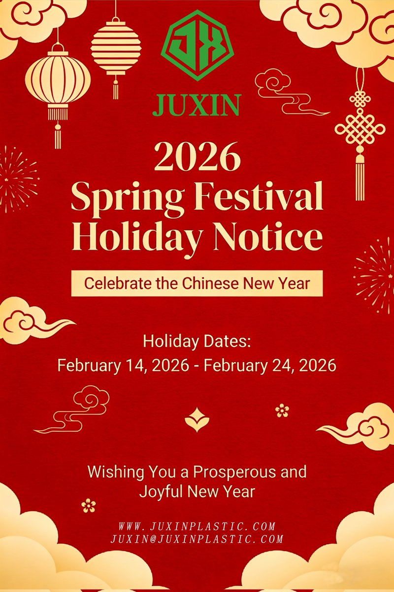 JUXIN PLASTIC CNY holiday notice

2026.2.14-2026.2.24