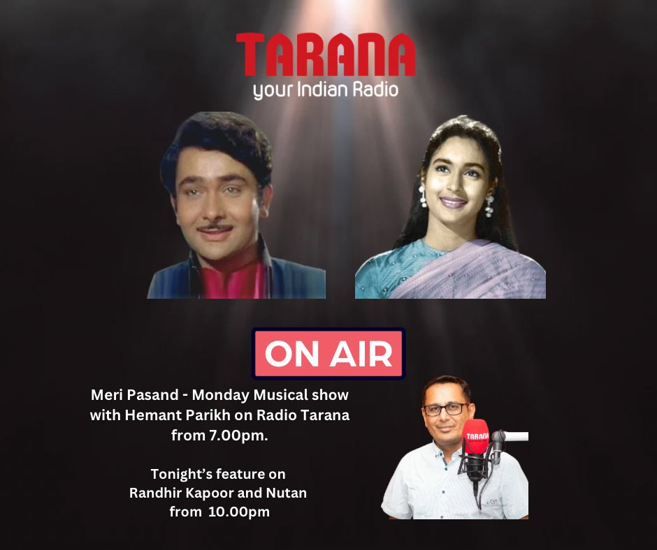 Listen to Meri Pasand – Monday Musical Show with Hemant Parikh on Radio Tarana
From 7:00pm NZT onwards

Tonight’s feature from 10:00pm NZT on Bollywood stars Randhir Kapoor and Nutan. 

#HemantParikhNZ #RadioTarana #MeriPasand #RadioTarana #BollywoodClassics#nutan #randhirkapoor