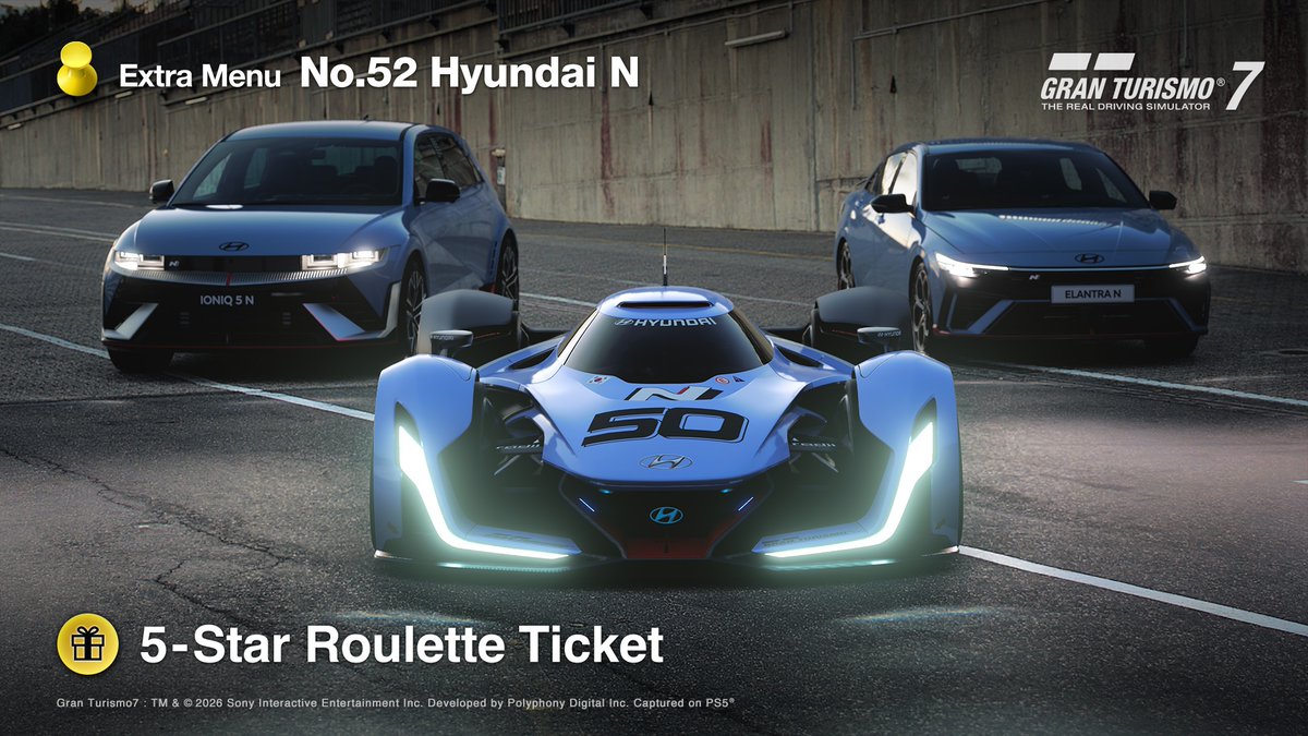 Update 1.67 New Extra Menu
No.52 Hyundai N

A collection of Hyundai N's most exciting deigns, featuring a 4WD EV sports car with rallying heritage, the N brand's first full sports sedan, and the VGT from 2015 that paved the way forward.

Reward: 5-Star Roulette Ticket

#GT7