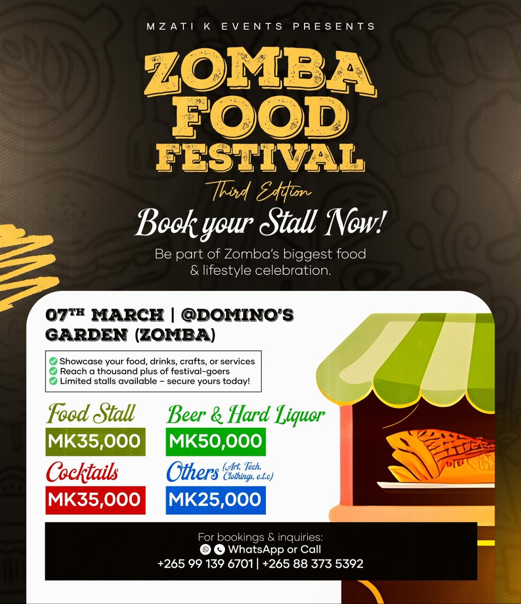 #AD

Mzati K Events Presents Zomba Food Festival 3rd Edition

📌 Domino's Garden
📅 7th March 2026
⌚ 10:00 - 18:00
💰Ticket K6,000 Door K7,000 Kids K4,000

Book Your Stall Now:
Contact +265991396701 / +265 883735392

>Food Stall K35,000
>Beer &amp; Hard Liquor K50,000
>Cocktails 35K