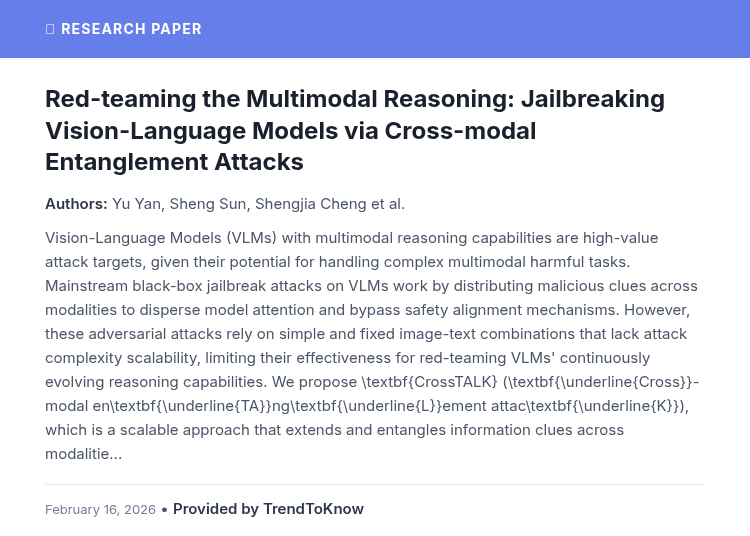 aitrendings's tweet photo. TrendToKnow AI: Red-teaming the Multimodal Reasoning: Jailbreaking Vision-Language Models via Cross-modal Entanglement Attacks

👥 Yu Yan, Sheng Sun, Shengjia Cheng et al.

#AIResearch #MachineLearning #VisionLanguageModels

Provided by TrendToKnow AI
🔗 https://t.co/LKJEWWPS4X https://t.co/dCPXomN3jx