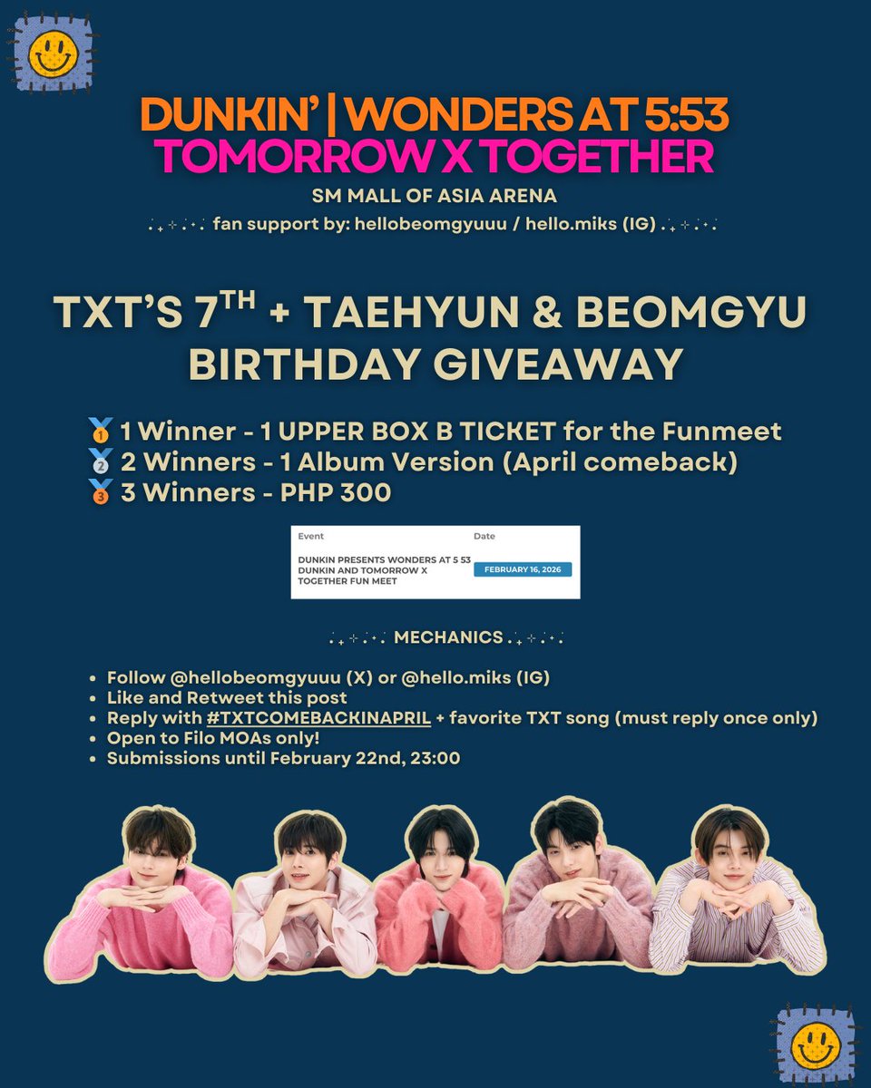 FILO MOAS GIVEAWAY! 🥳💙 

here's my way of saying thank you to TXT and to our wonderful community hihi!

Get a chance to win:
- 1 UBB Ticket for the Funmeet
- 1 Album Version (for April cb)
- Php 300

See poster below for the mechanics!

#DunkinPH_TXT #DunkinPH_WondersAt553 #TXT