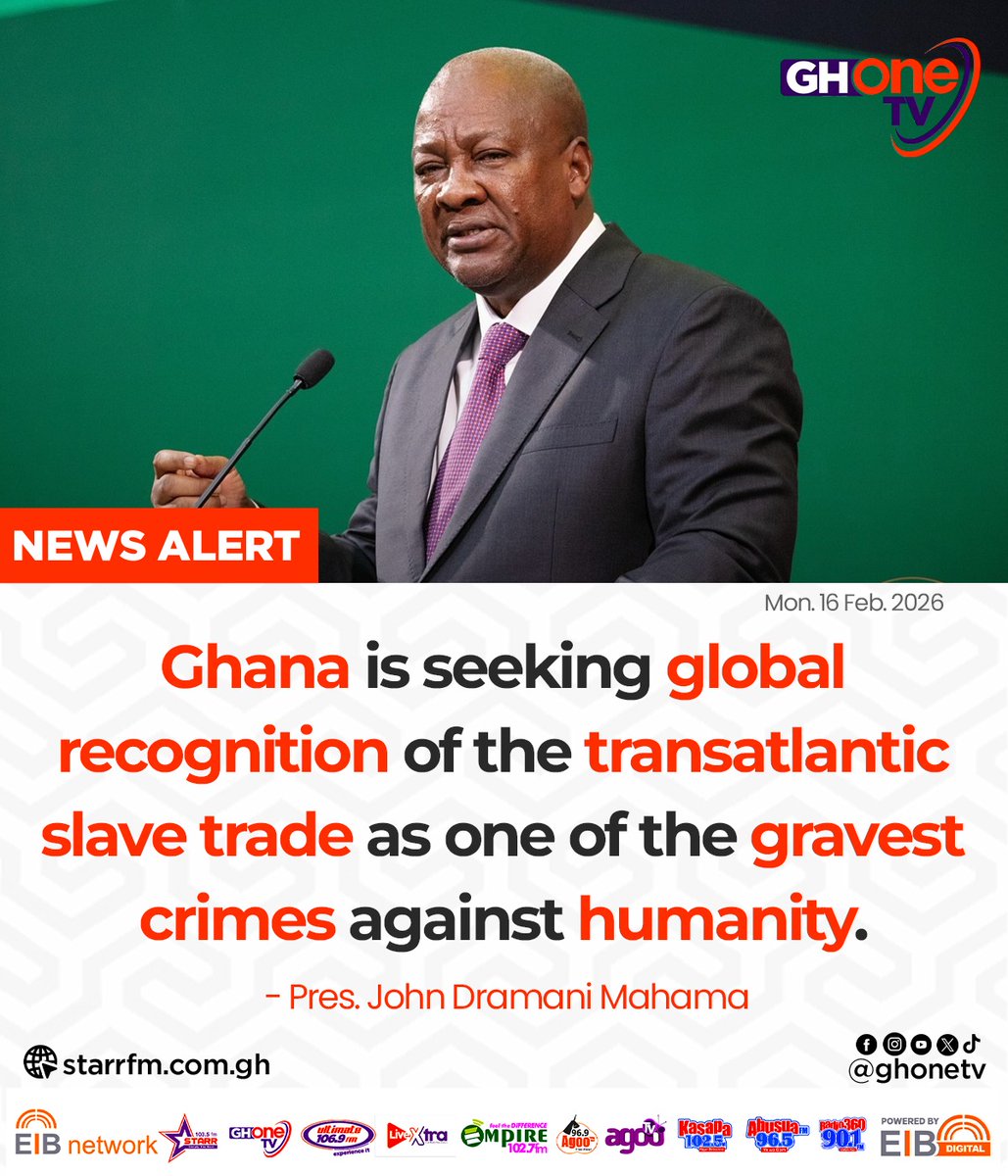 ghonetv's tweet image. Ghana is seeking global recognition of the transatlantic slave trade as one of the gravest crimes against humanity... - Pres. Mahama 

#GHOneNews #EIBNetwork 
#GHOneTV #NewsAlert