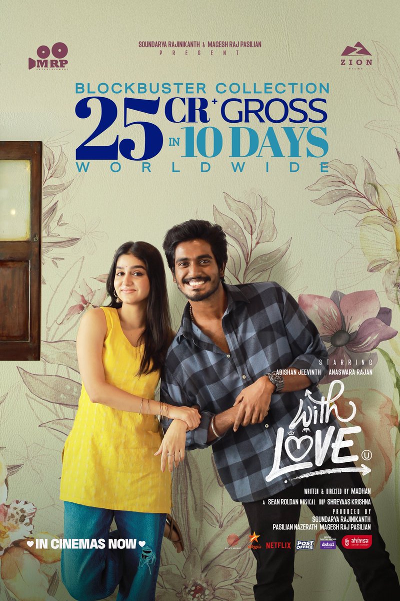 25 CR+ &amp; counting 💥
#WithLove wins hearts worldwide in just 10 days!  A blockbuster journey powered by your love 💕

Starring <a href="/Abishanjeevinth/">Abishan Jeevinth</a> &amp; #AnaswaraRajan

A <a href="/RSeanRoldan/">Sean Roldan</a> musical  🎶

Written &amp; Directed by <a href="/madhann_n/">Madhan</a>

Produced by <a href="/soundaryaarajni/">soundarya rajnikanth</a> &amp; <a href="/mageshraj/">magesh</a>