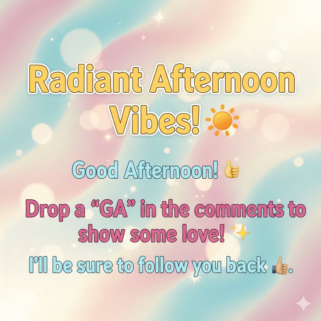Radiant Afternoon Vibes! ☀️
​Good Afternoon! 👋
​Drop a "GA" in the comments to show some love! ✨ I’ll be sure to follow you back 🤝.