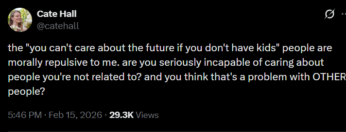<a href="/catehall/">Cate Hall</a> This is what having no vision of the future looks like.
This is what taking no responsibility for the future looks like.
This is what an extinction cult looks like.