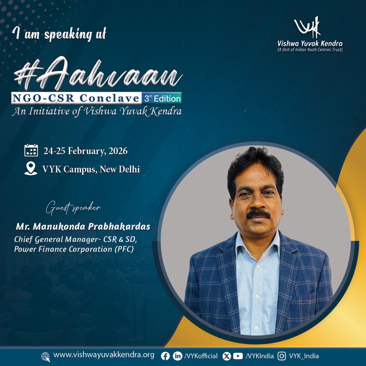 We are delighted to welcome Mr. Manukonda Prabhakardas, Chief GM &amp; Head – CSR, Power Finance Corporation Ltd., as a distinguished speaker at #Aahvaan: #NGO–#CSR #Conclave 2026 (3rd Edition). Be part of this collaborative platform advancing #responsible &amp; #impactful CSR.