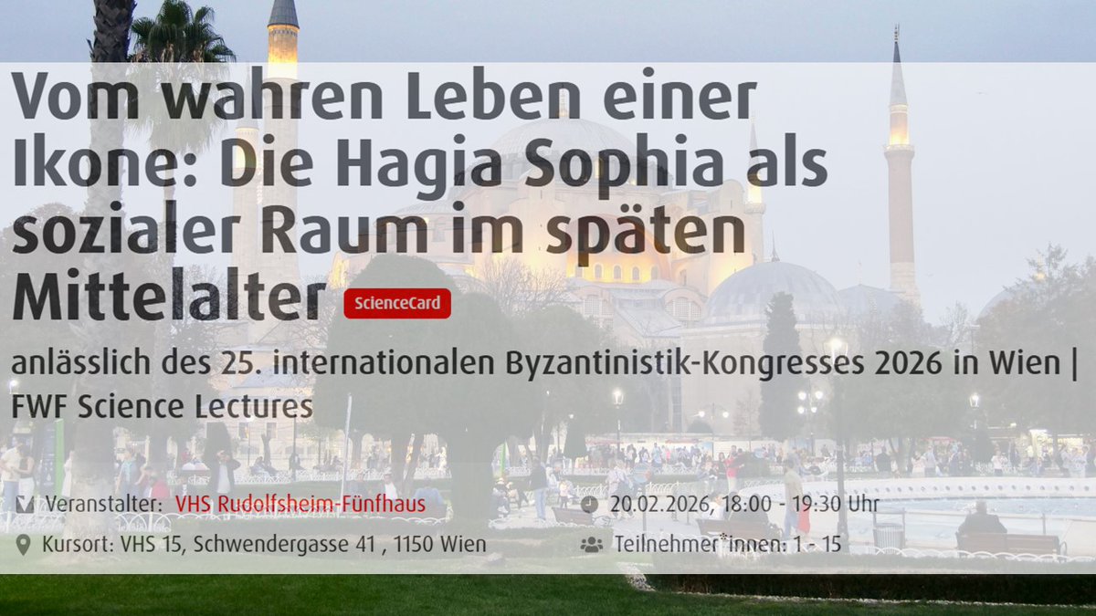 Byzanzforscher's tweet image. Vom wahren Leben einer Ikone: Die Hagia Sophia als sozialer Raum im späten Mittelalter 
anlässlich des 25. internationalen Byzantinistik-Kongresses 2026 | #FWF Science Lectures
Dr. Krystina Kubina, VHS 15, Schwendergasse 41, 1150 Wien 
20.02.2026, 18:00 
vhs.at/de/k/274752920