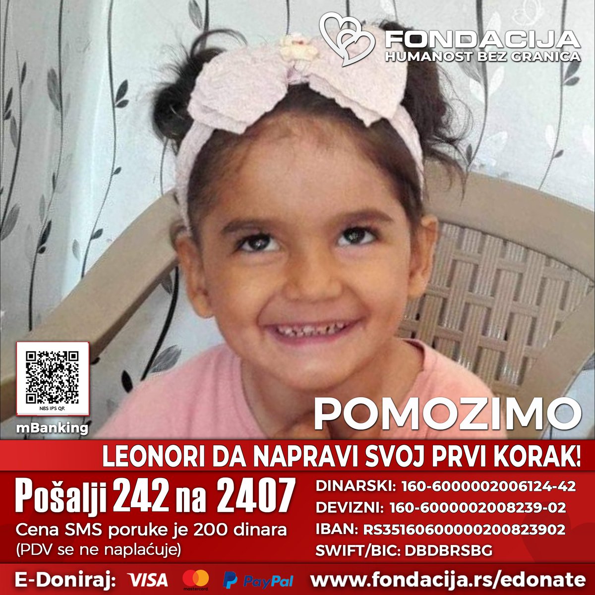 Leonora ne hoda samostalno i ne govori. Iako se suočava sa izazovima, ona ima veliku volju i želju da napravi svoj prvi korak. 

Pomozimo!

Pošalji SMS!
242 na 2407

Skeniraj i doniraj:
NBS IPS QR kod

E-Doniraj - VISA, MasterCard, PayPal:
fondacija.rs/korisnik/457/p…