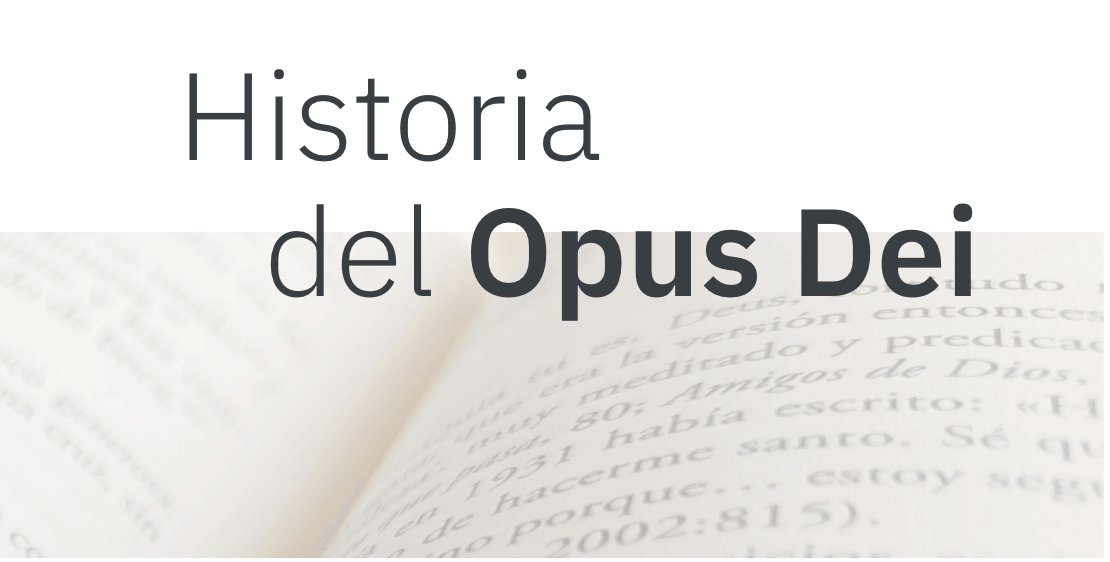 🪟📱  Se ha lanzado una nueva ventana digital a la historia del Opus Dei