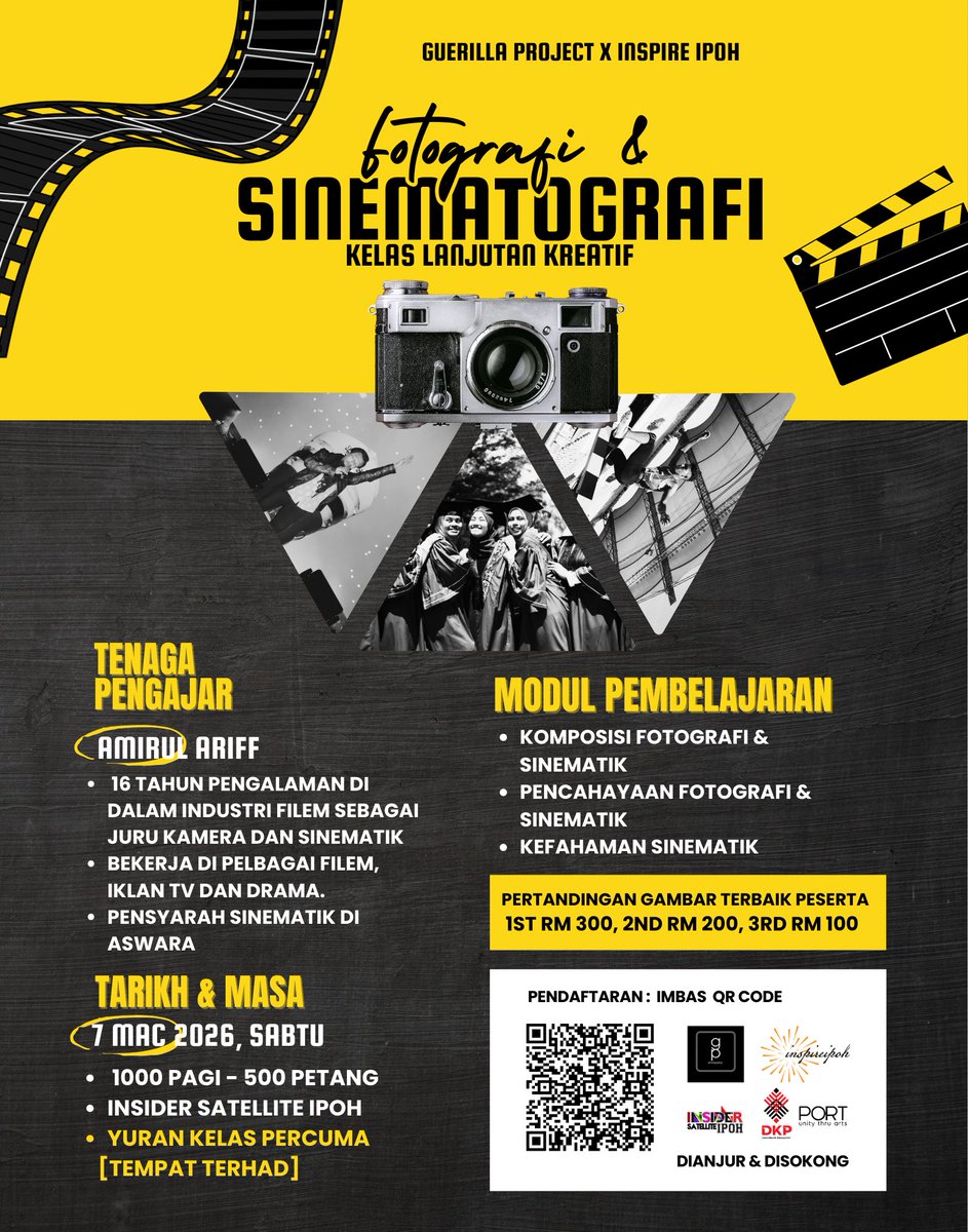 Digerakkan oleh Guerilla Project dengan kerjasama Inspire Ipoh.

Kelas Lanjutan Fotografi &amp; Sinematografi
Bersama Amirul Ariff, 16 tahun pengalaman industri filem, drama &amp; iklan. Pensyarah Sinematik ASWARA.

7 Mac 2026
Insider Satellite Ipoh
Percuma | Tempat terhad

Imbas QR!