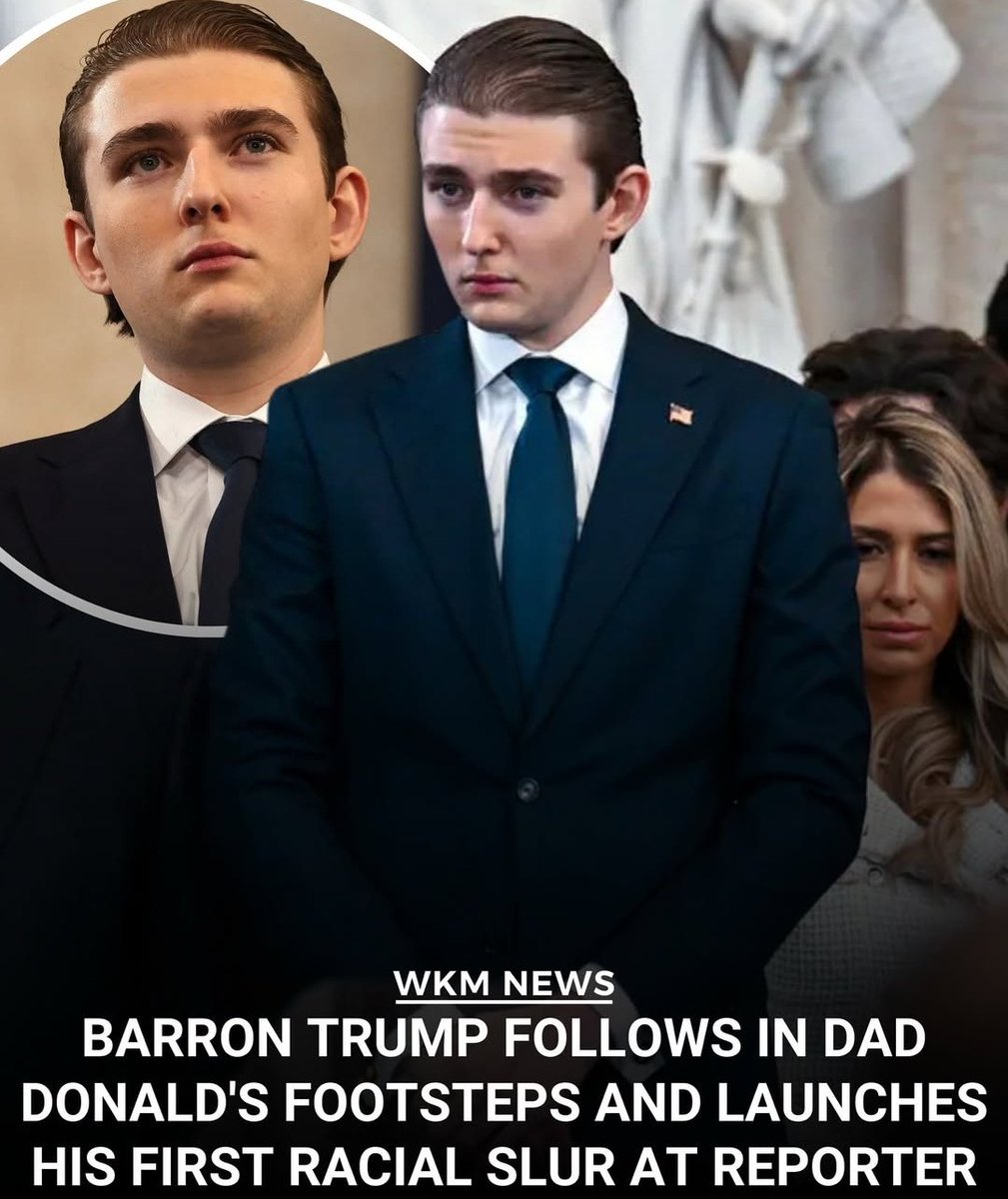 WOW IM SO SUPRISED TO FIND OUT THAT BARRON TRUMP IS A REPULSIVE PIECE OF 💩💩🙄