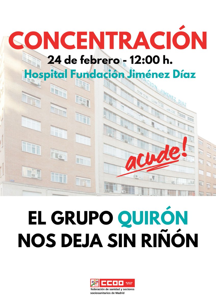 💥 Continúan las movilizaciones en el grupo #Quiron ‼️

🔥 El 24 de febrero a las 12h en la Fundación Jiménez Díaz, xq el grupo Quirón nos deja sin riñón