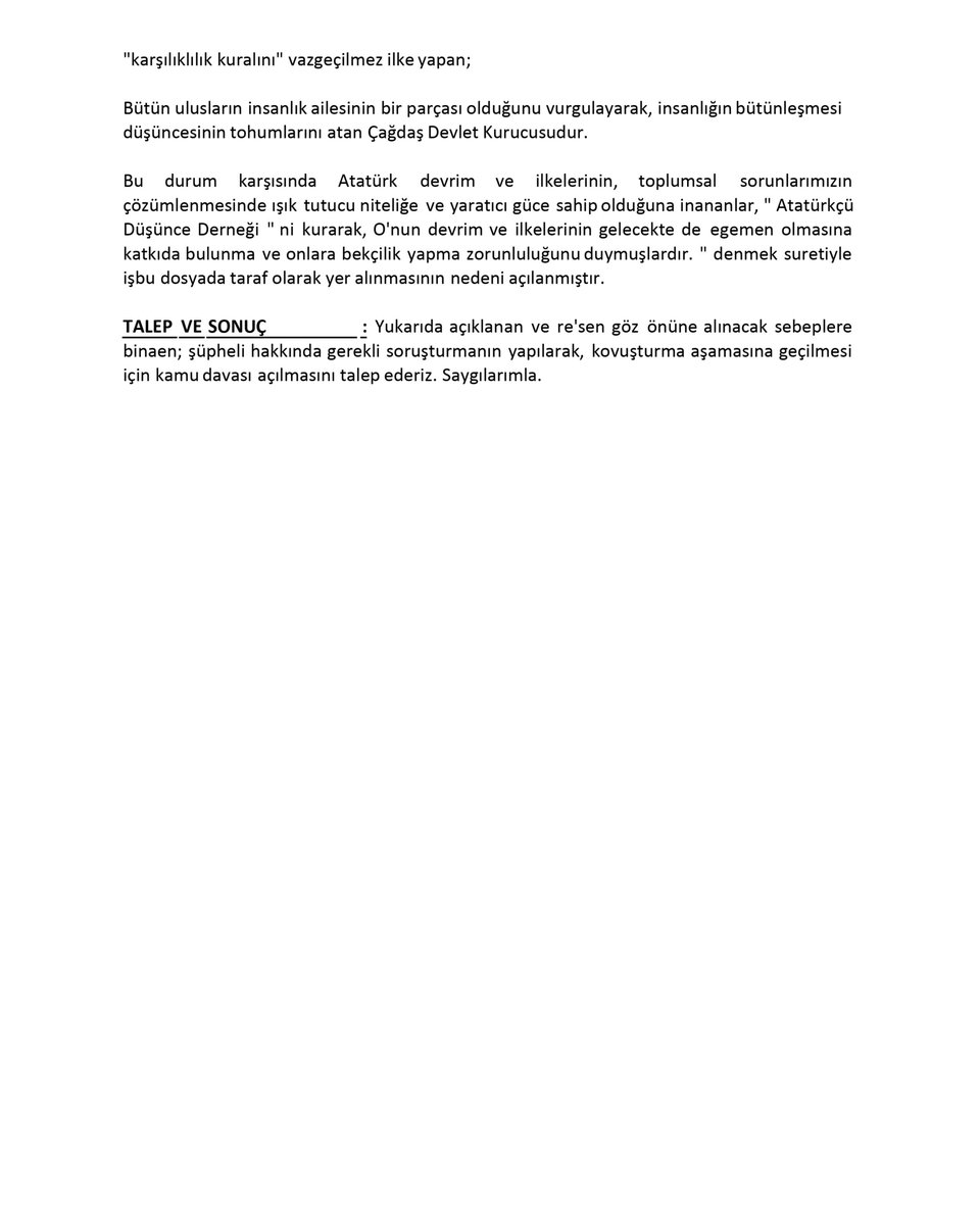 Atatürkçü Düşünce Derneği olarak, vatanımızı işgalden, milletimizi esaretten kurtaran Türk Ulusal Bağımsızlık Savaşı’nın muzaffer Başkomutanı, Cumhuriyetimizi yoktan var eden Büyük Devrimci, değişmez Önder’imiz Gazi Mustafa Kemal Atatürk’e asılsız ve hadsiz ifadelerle hakaret