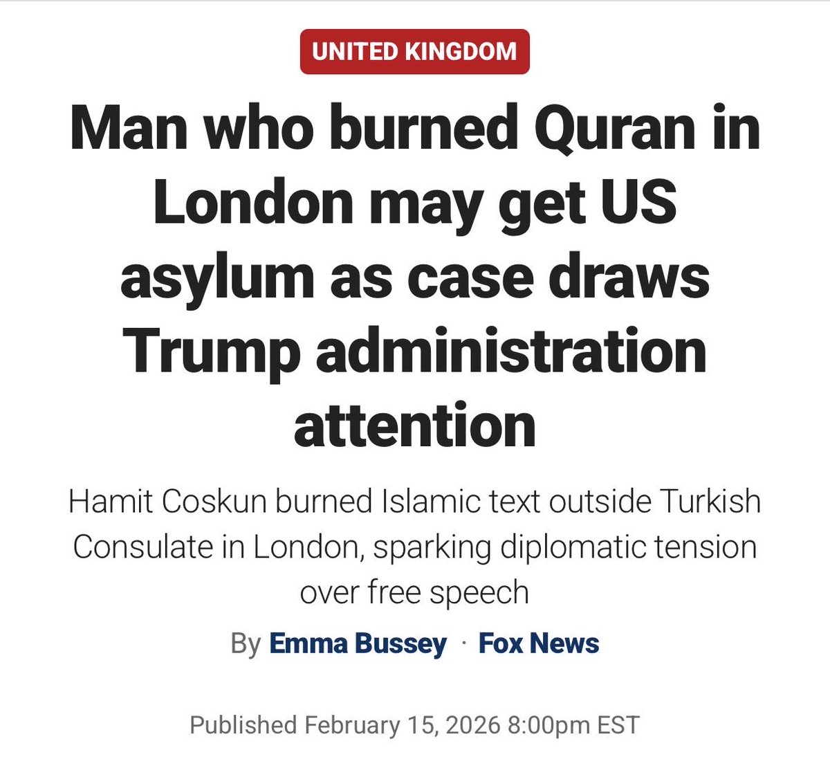 The Trump administration is considering offering Koran-burner Hamit Coskun asylum if he loses his blasphemy case.

Hamit Coskun set fire to a copy of the Koran while shouting “Islam is religion of terrorism” outside the Turkish consulate in London, in protest against the