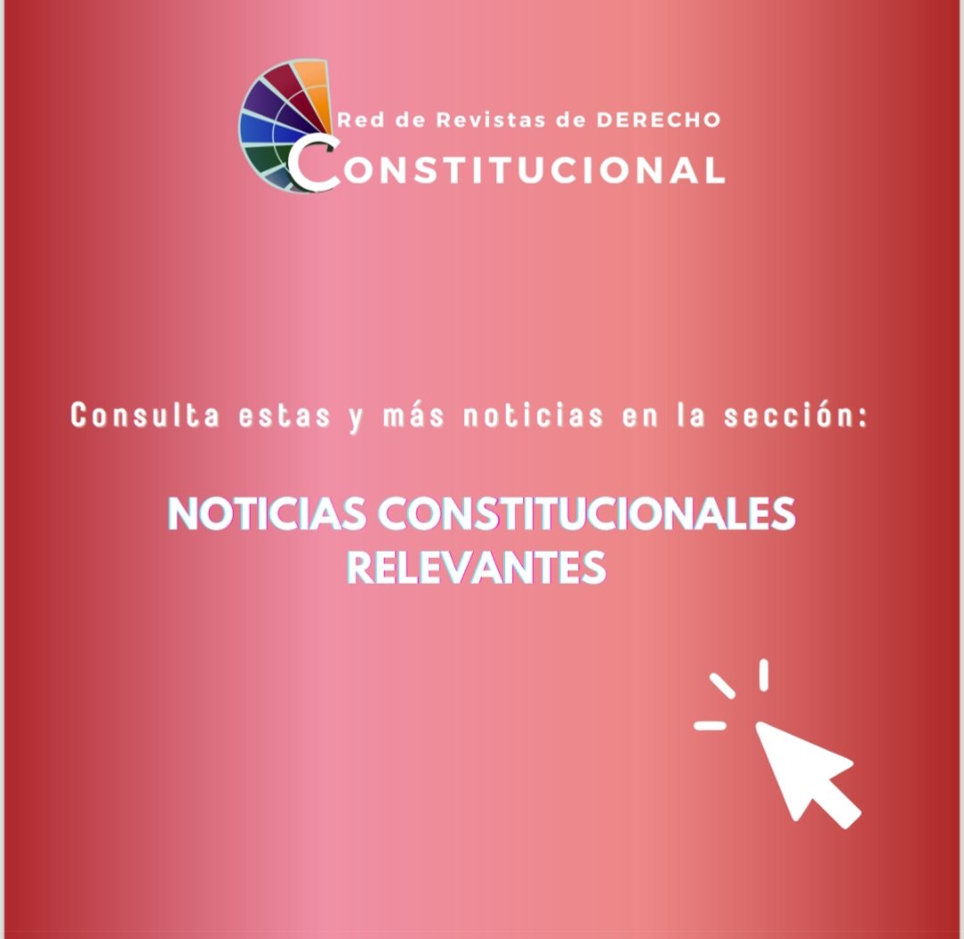 Consulta las noticias constitucionales más relevantes de los países que integran la Red de Revistas. 
Podrás consultar estas y más noticias dando clic en el siguiente enlace: …tasconstitucionales.juridicas.unam.mx/noticias