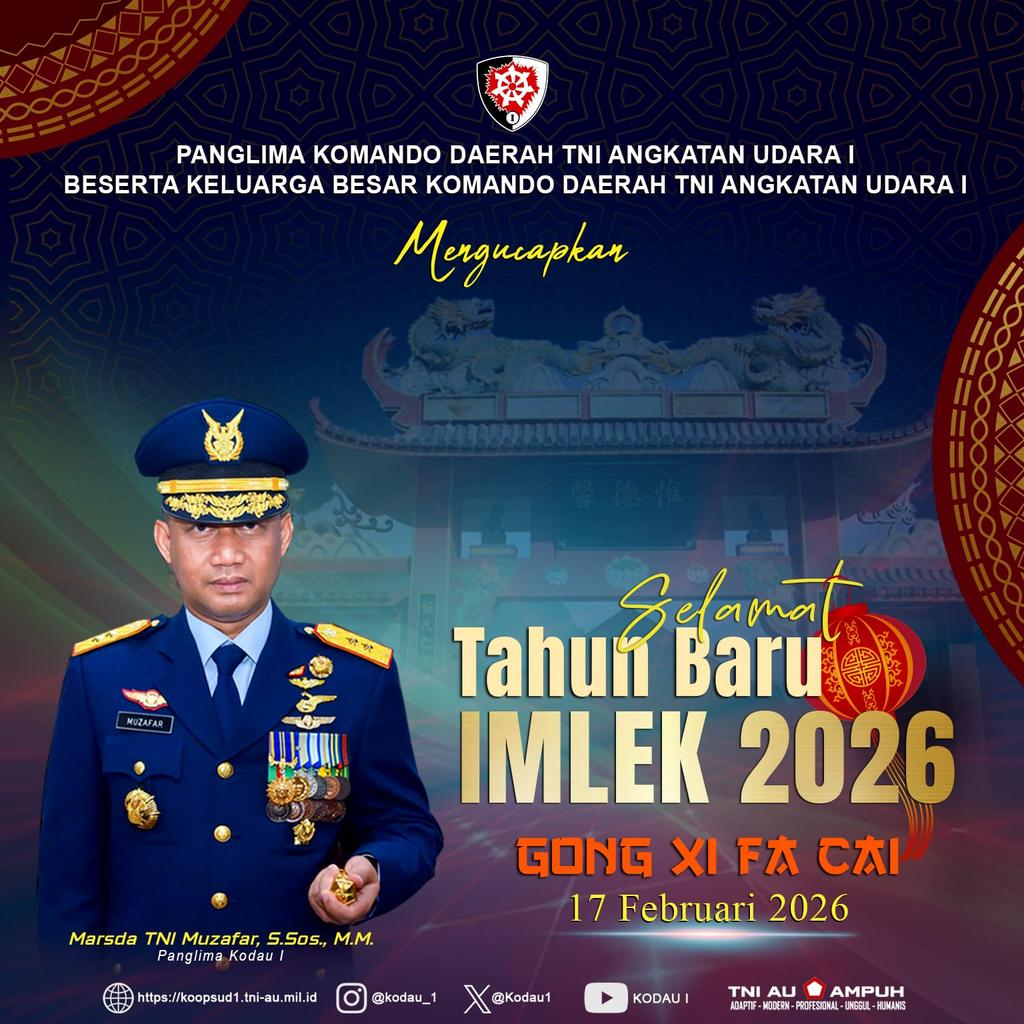kodau_1's tweet photo. Panglima Komando Daerah TNI Angkatan Udara I beserta Keluarga Besar Kodau I mengucapkan 

Selamat Tahun Baru Imlek 2577 Kongzili
Gong Xi Fa Cai
17 Februari 2026 https://t.co/vy0dI5QHxS