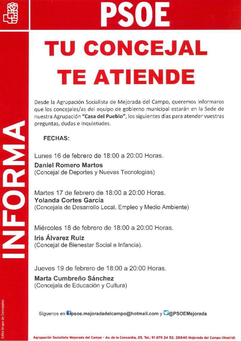 🌹 Tu concejal te atiende 

📌 Los concejales/as del Equipo de Gobierno socialista atenderán vuestras preguntas, dudas e inquietudes en nuestra Agrupación "Casa del Pueblo", cada tarde de 18 a 20 h.

#TuConcejalTeAtiende #PSOEMejorada