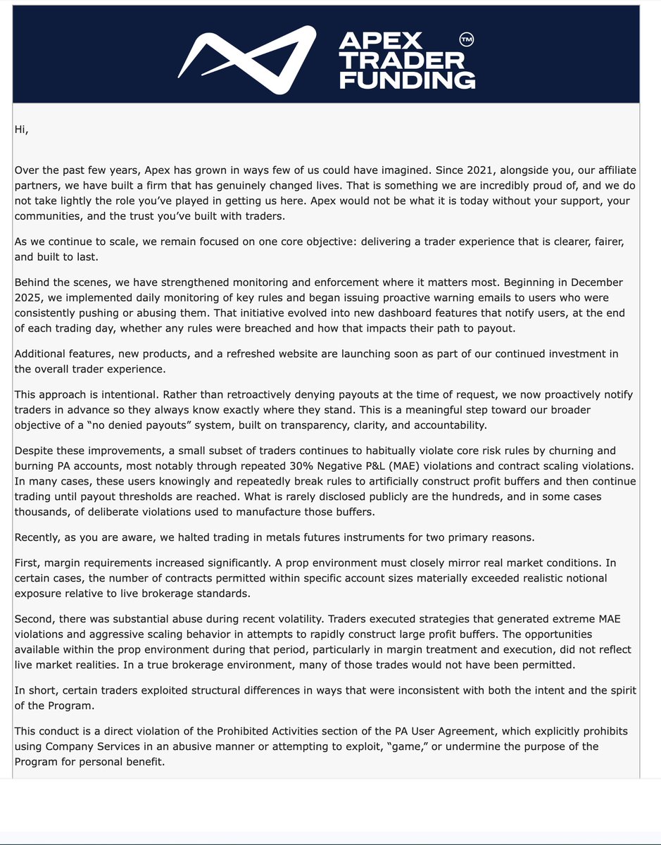 RHerman's tweet photo. 🚨 Important Update from Apex: 
Transparency, Rule Enforcement 🚨

A released a major update for affiliates and traders focusing on ecosystem sustainability and a better trader experience. 

Summary:

✅ Proactive Notifications: 
Apex is moving toward a “no denied payouts” system. Since Dec 2025, they’ve rolled out daily monitoring. 
New dashboard features now tell you exactly where you stand at the end of each day so there are no surprises at payout time. 

🛑 Crackdown on Habitual Abuse: 
A small subset of traders has been intentionally violating core rules (like 30% MAE and contract scaling) to manufacture artificial profit buffers. 
Apex is strictly enforcing the existing User Agreement against these bad actors, many of whom ignored 10+ direct warnings. 

🤝 Not a "Rug Pull": 
These are not new rules. This is the consistent enforcement of existing standards to protect the thousands of traders who do follow the rules.
Apex is asking affiliates and the community to stand together, share the facts, and stop the spread of misinformation. 

Do you see this as a positive step for the long-term stability of prop trading?

#Proptrading