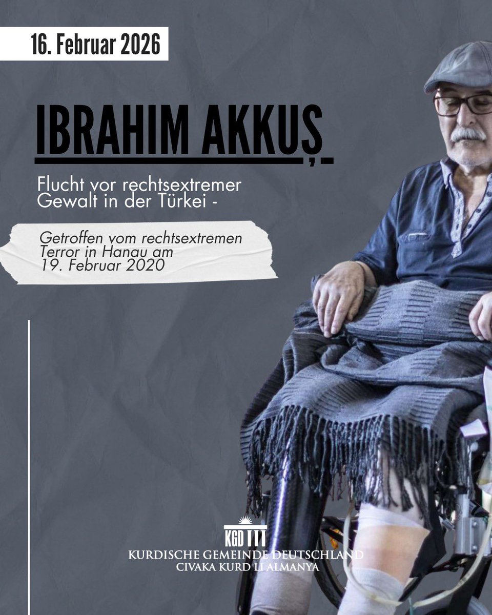 Am 19. Februar 2020 wurde in Hanau ein rechtsterroristischer Anschlag von einem Rassisten verübt, der zehn Menschen ermordete und weitere schwer verletzte. Einer der Überlebenden war Ibrahim Akkuş. Am 10. Januar 2026 starb er im Alter von 70 Jahren an den Spätfolgen der