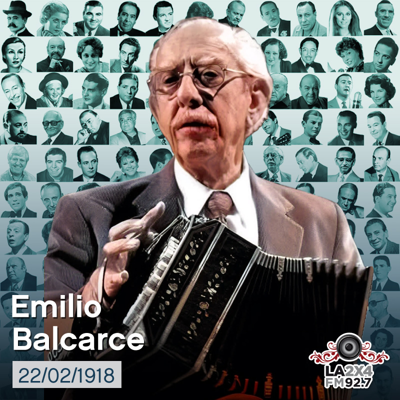 [#Efemérides] El 22 de Febrero de 1918 nacía el violinista, bandoneonista, director, arreglador y compositor Emilio Balcarce.