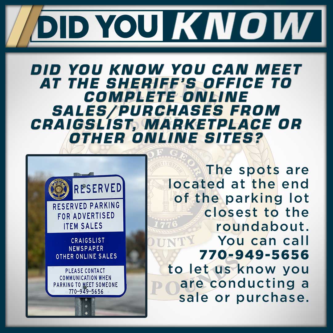 Did You Know...
The Douglas County Sheriff's Office has parking spaces dedicated to online sales? It is a safe spot to conduct your transactions. If you need assistance, you can call us at 770-949-5656.
#DidYouKnow #DYK #DCSO