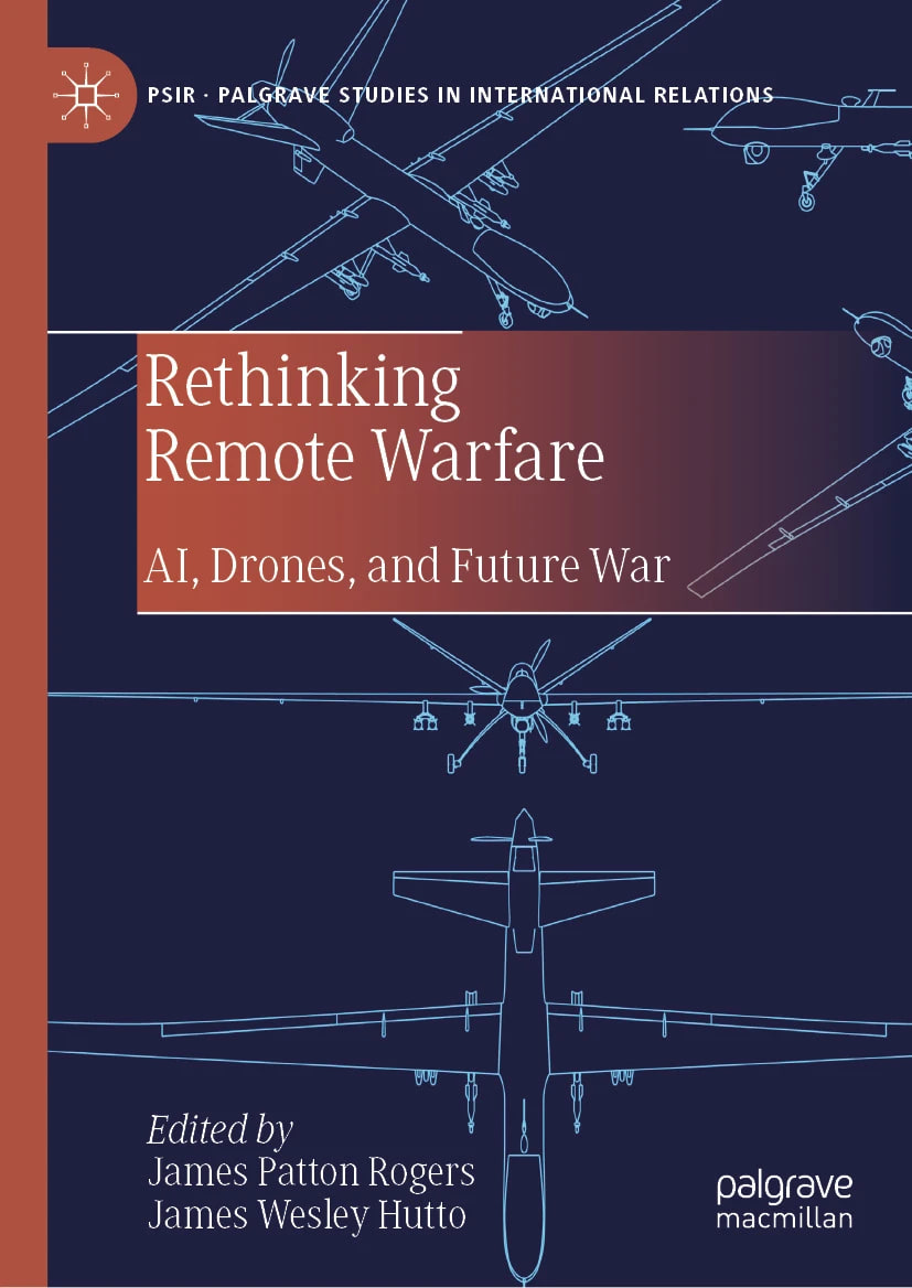 'Rethinking Remote Warfare' is the first book to analyze the legacies of Remote Warfare. This study is unique in its focus on the myriad ways in which Western-pioneered strategies of war are impacting our modern world. bit.ly/4crtliI <a href="/DrJamesRogers/">James Patton Rogers</a>