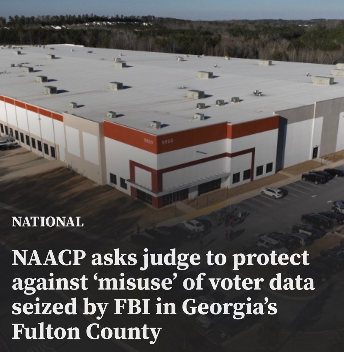 ATLANTA (AP) — The NAACP and other organizations are asking a judge to protect personal voter information that was seized by the FBI from an elections warehouse just outside Atlanta.

Georgia residents entrusted the state with their “sensitive personal information” when they