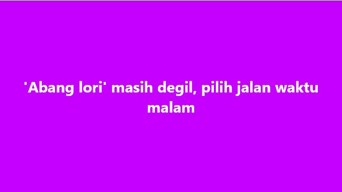 SinarOnline's tweet photo. 'Abang lori' masih degil, pilih jalan waktu malam
#SinarHarain #pemandulori #ingkar #pergerakankenderaan