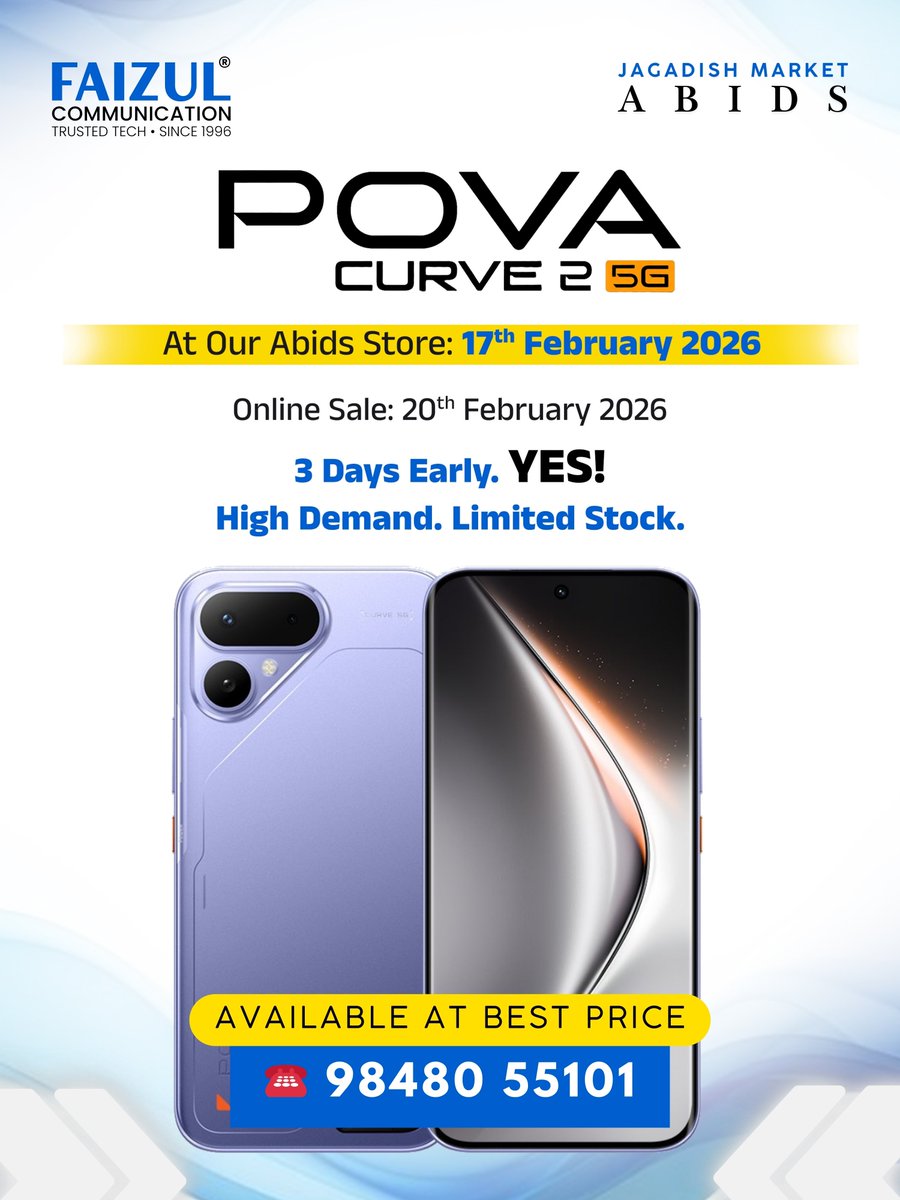 FaizulComm's tweet photo. POVA Curve 2 5G arrives at our Abids store on 17th February 2026, three days ahead of the official online sale on 20th February 2026.

Get early access before the rush begins. High demand. Limited stock.

Faizul Communication
📍 Abids, Hyderabad.
📞 +91-9848055101

#POVACurve2 https://t.co/7TZ1eYlE03