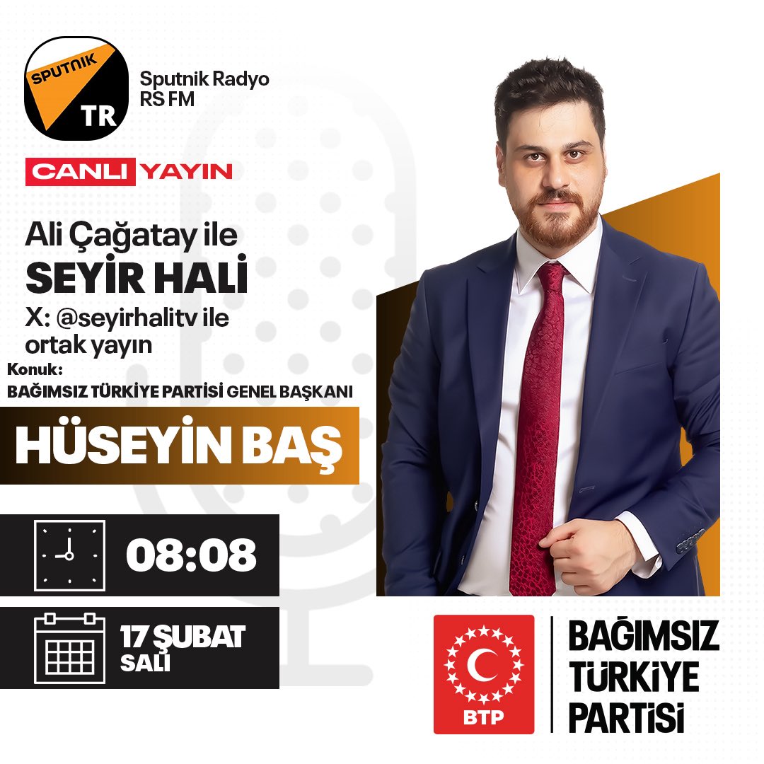 Genel Başkanımız <a href="/huseyinbas_BTP/">Hüseyin Baş</a>,
17 Şubat 2026 Salı günü saat 08.08’de, Radyo Sputnik’te yayınlanan Ali Çağatay ile Seyirhali programında, gazeteci Ali Çağatay’ın canlı yayın konuğu olacaktır.

🎙️ Programı Sputnik Radyo / RS FM frekansları üzerinden dinleyebilir, aynı zamanda