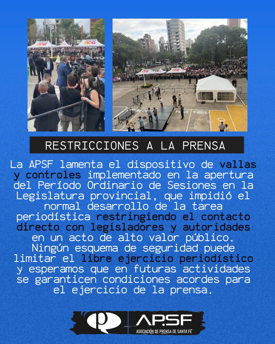 ▶️La APSF lamenta el dispositivo de vallas y controles implementado en la apertura del Período Ordinario de Sesiones en la Legislatura provincial, que impidió el normal desarrollo de la tarea periodística restringiendo el contacto directo con legisladores y autoridades. 
⬇️