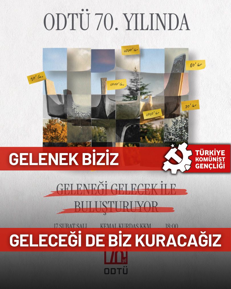 Gelenek Biziz, Geleceği de Biz Kuracağız!

Rektörlük, ODTÜ 70. Yıl projesini patronlar ile  birlikte düzenlediği şaşalı etkinliklerin ardından bu kez de okuldaki lansman programıyla bir kez daha  “gururla” duyuruyor. ODTÜ’nün 70 yıllık birikimine yapılan saldırı “geleneği