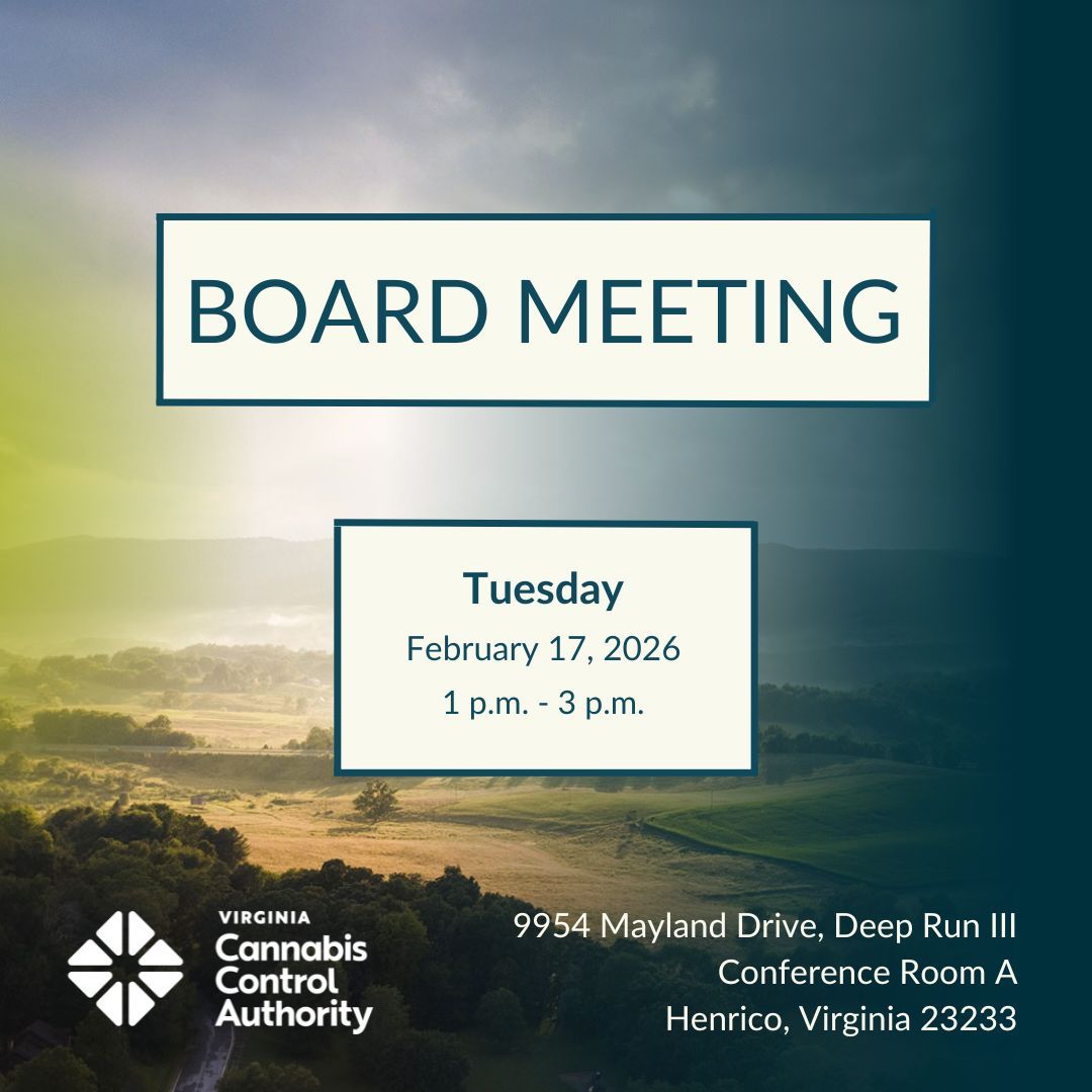 The Virginia Cannabis Control Authority Board of Directors will hold a public meeting tomorrow.

Attend in person or view a livestream of the open session.
Meeting details can be found here: tinyurl.com/yw3k8vmw