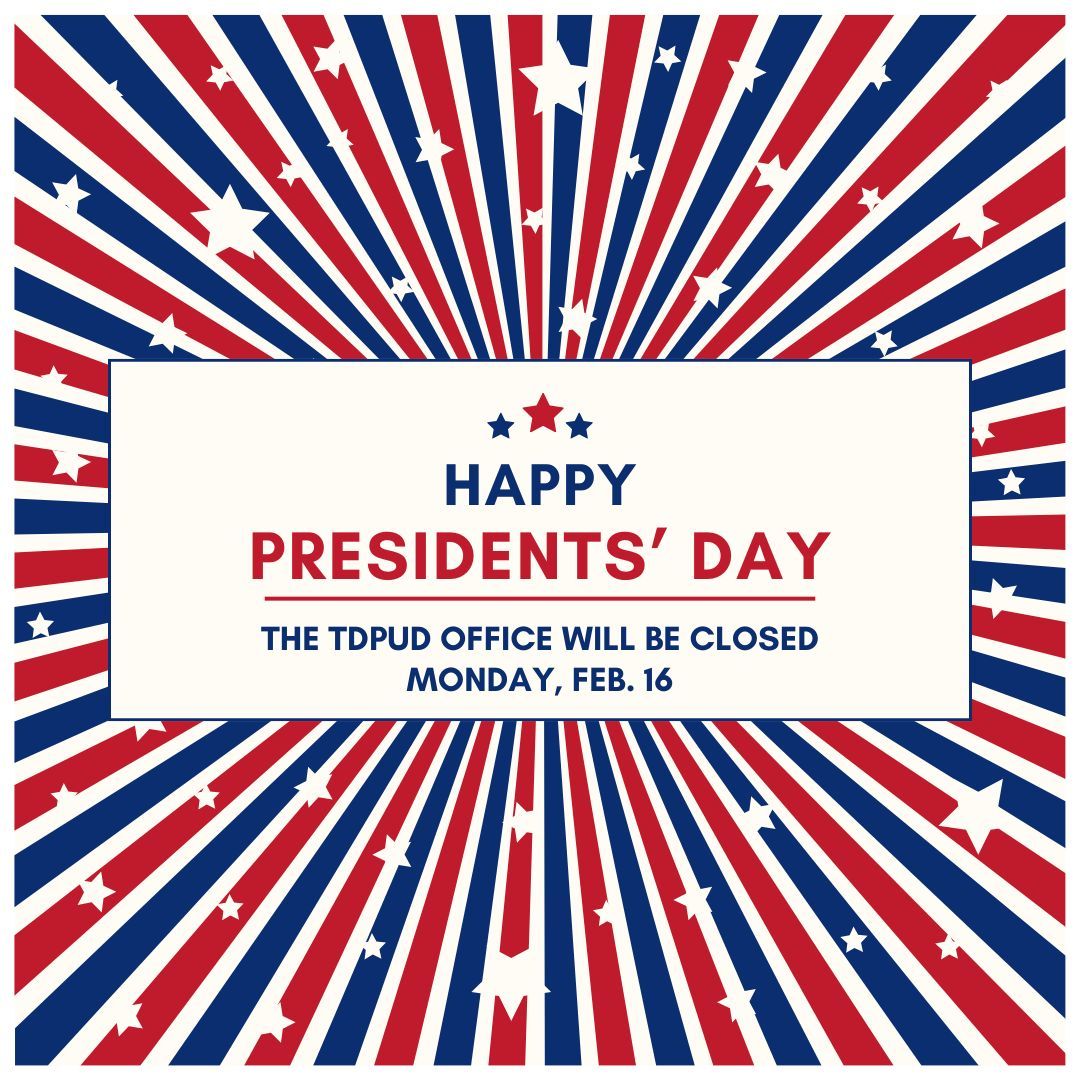 tdpud's tweet photo. The TDPUD office will be closed today, Monday Feb. 16, in observance of Presidents' Day. https://t.co/SEHkKaeYIj