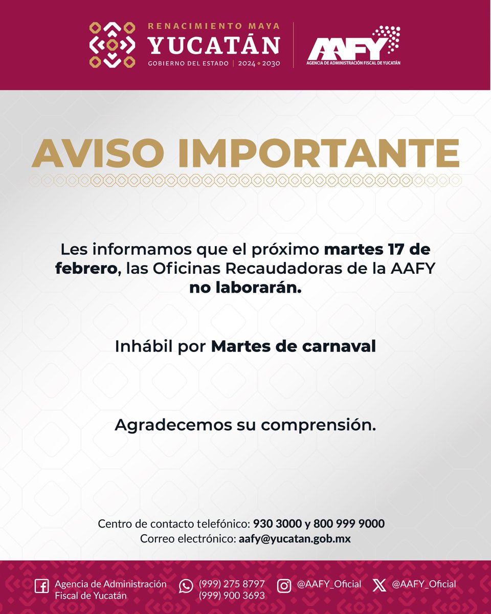 📢 Aviso Importante📢

Les informamos que el próximo martes 17 de febrero, las Oficinas Recaudadoras de la AAFY estarán cerradas por Martes de carnaval

#AvisoImportante #AAFY #DíaInhábil #Yucatán