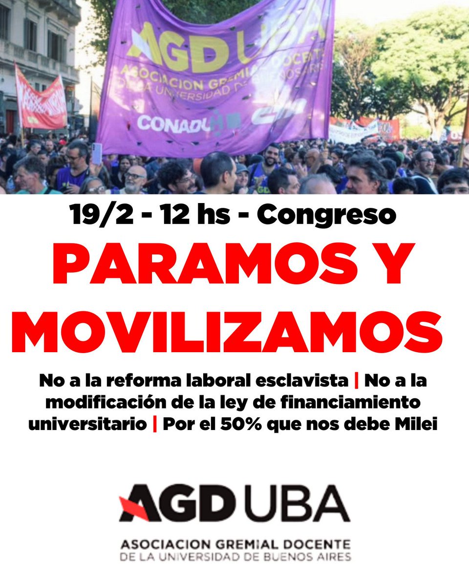 El jueves 19/2 paramos y nos movilizamos al Congreso contra la reforma laboral y la defensa de nuestros salarios. 

No a una nueva ley de financiamiento universitario! Que Milei nos pague lo que nos debe!