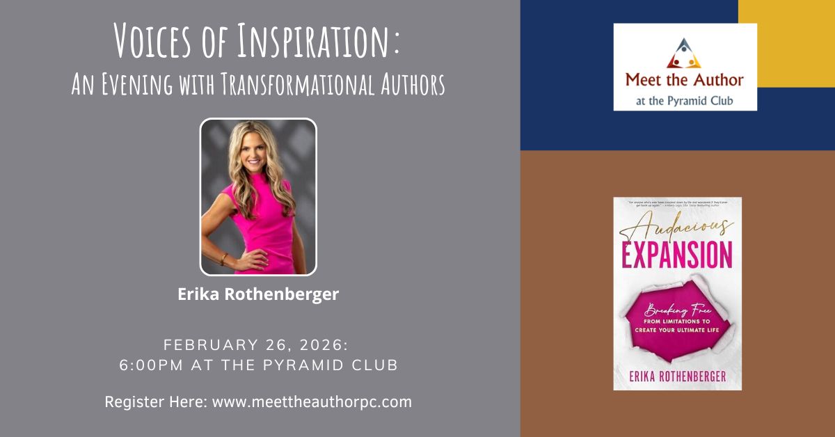 Meet the Authors LIVE at the Pyramid Club!  An Evening with Transformational Authors featuring Erika Rothenberger!  Register at eventbrite.com/e/voices-of-in…