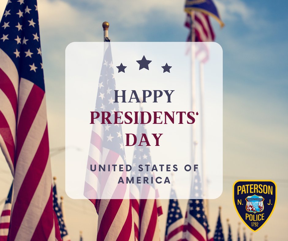 PatersonPD's tweet photo. The Paterson Police Department wishes everyone a happy and safe Presidents Day. #PPDNextGen https://t.co/btn1hbTOz9