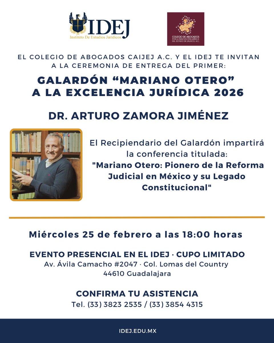 El <a href="/caijej/">Caijej AC</a>  y el IDEJ te invitan a la ceremonia de entrega del primer Galardón “Mariano Otero” a la Excelencia Jurídica 2026, que será otorgado al recipiendario Dr. Arturo Zamora Jiménez. ¡Evento gratuito!
Regístrate: ☎️ (33) 3823 2535

📅 25 de febrero
📍 IDEJ
🕕 18:00 horas